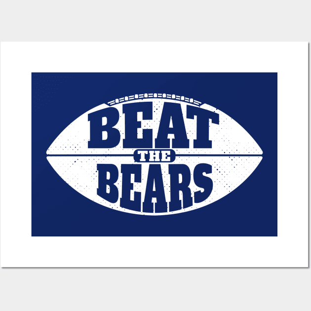 Beat the Bears // Vintage Football Grunge Gameday Wall Art by SLAG_Creative